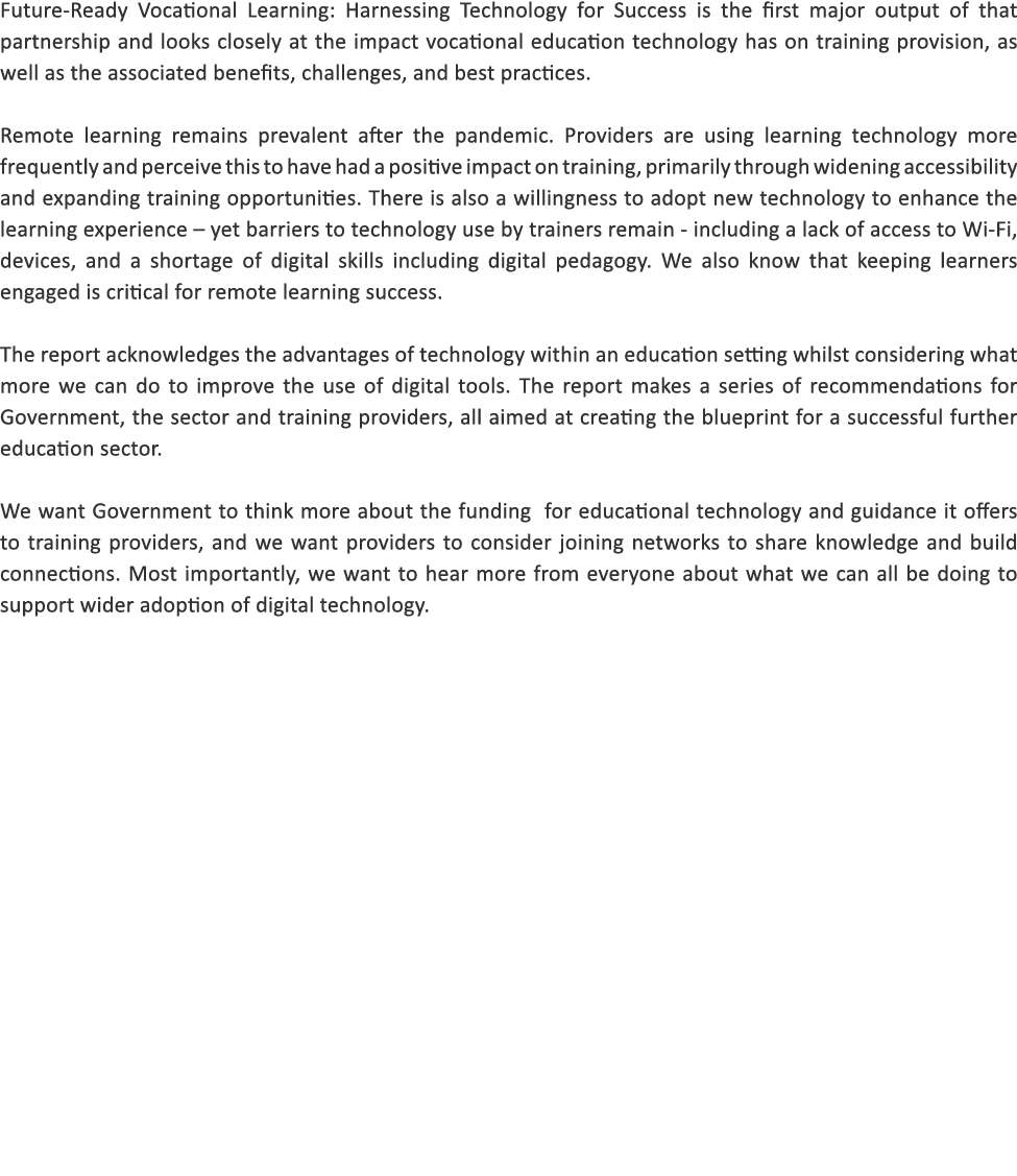 Future Ready Vocational Learning: Harnessing Technology for Success is the first major output of that partnership and...