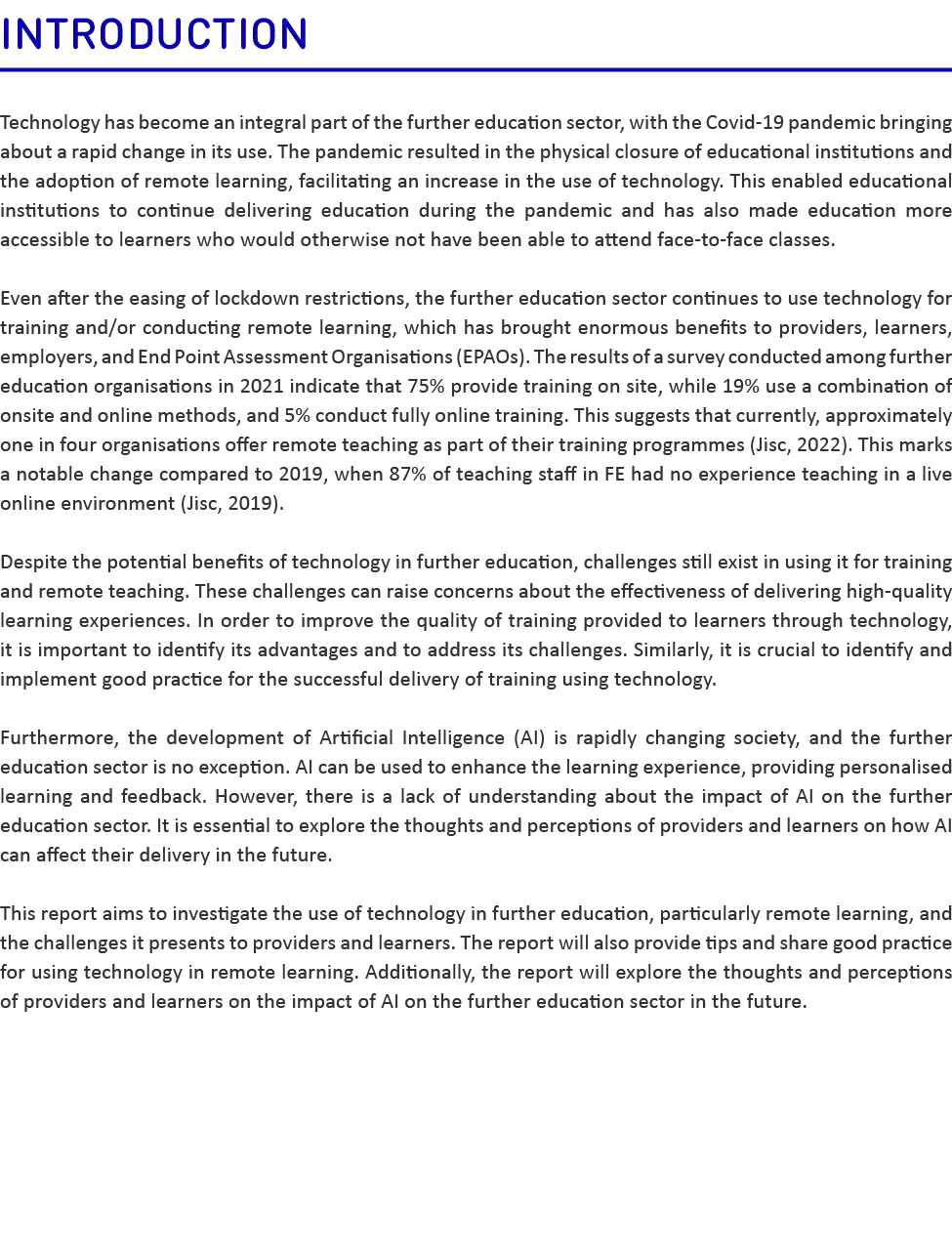 Introduction Technology has become an integral part of the further education sector, with the Covid 19 pandemic brin...