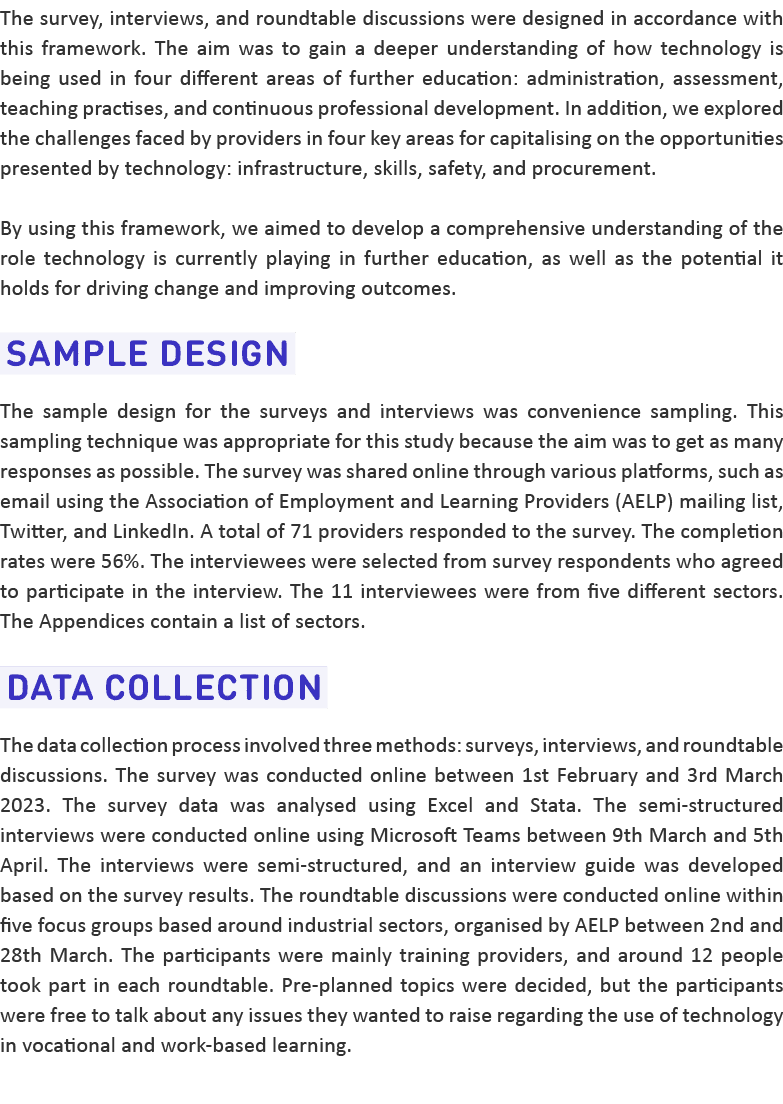 The survey, interviews, and roundtable discussions were designed in accordance with this framework. The aim was to ga...