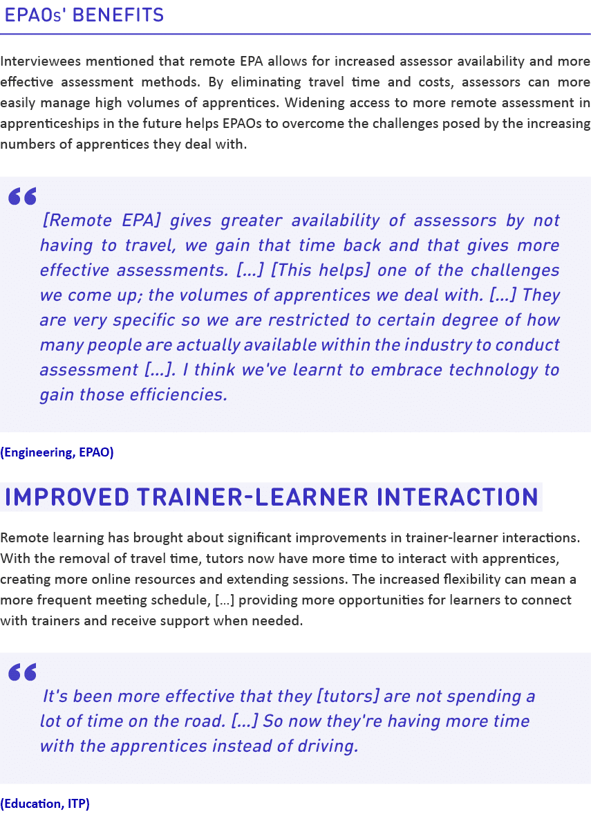 EPAOs' benefits Interviewees mentioned that remote EPA allows for increased assessor availability and more effective ...