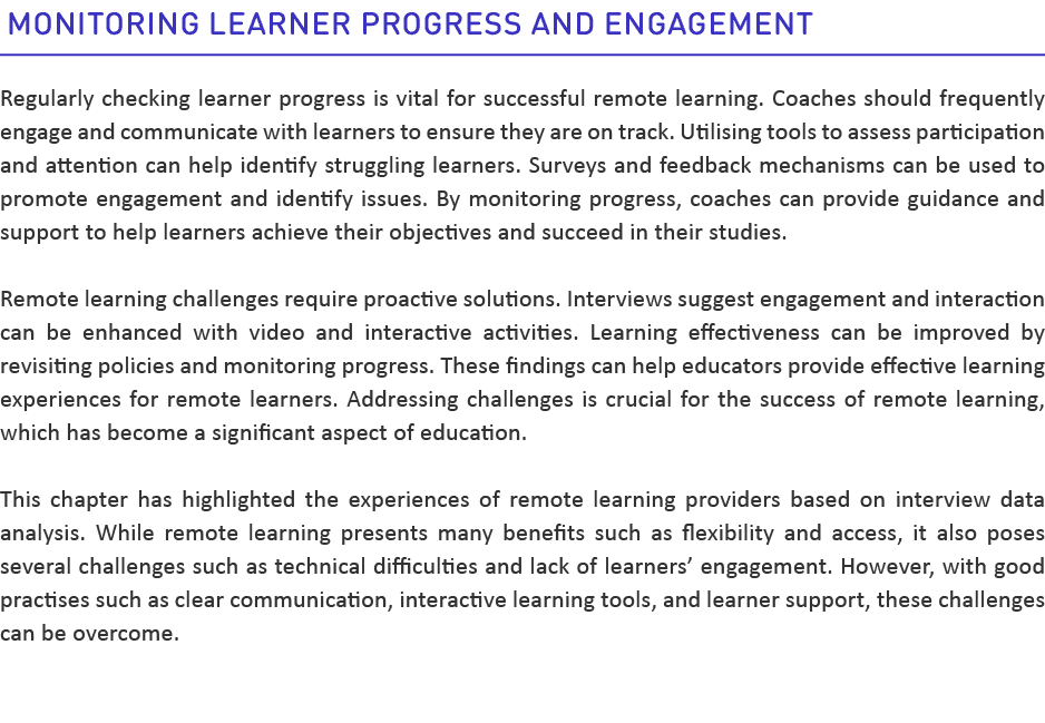 Monitoring Learner Progress and Engagement Regularly checking learner progress is vital for successful remote learnin...