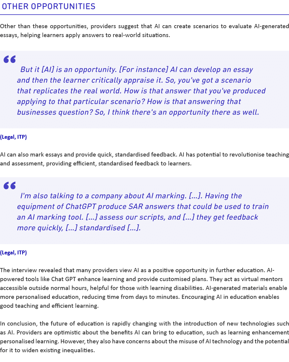 Other opportunities Other than these opportunities, providers suggest that AI can create scenarios to evaluate AI gen...