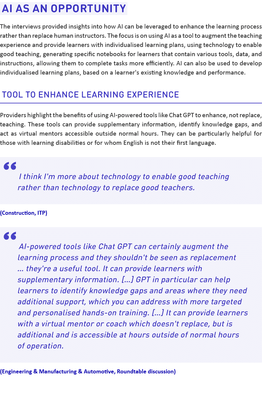 AI as an opportunity The interviews provided insights into how AI can be leveraged to enhance the learning process r...